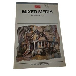 Mixed Media by Duane R. Light Walter Foster publishing books isbn 156010032x